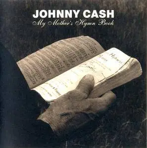 Johnny Cash - My Mother's Hymn Book (2004)