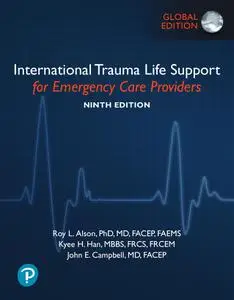 International Trauma Life Support for Emergency Care Providers, 9th Edition, Global Edition