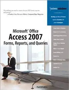 Microsoft Office Access 2007 Forms, Reports, and Queries (Repost)