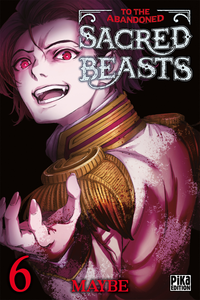 To The Abandoned Sacred Beasts - Tome 6