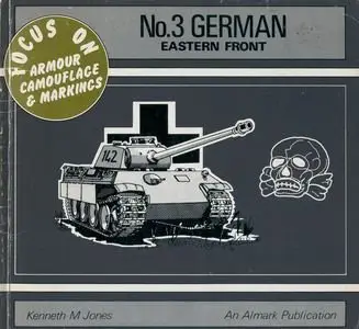 Focus on Armour Camouflage & Markings, No. 3: German Eastern Front (Repost)