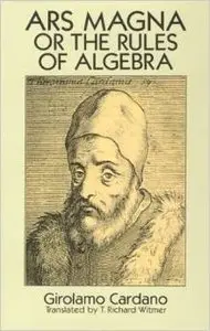 Ars Magna or the Rules of Algebra by T. Richard Witmer