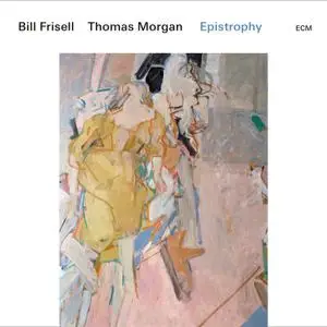 Bill Frisell & Thomas Morgan - Epistrophy (2019) {ECM}