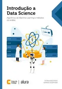 «Introdução a Data Science» by Adriano Koshiyama, Tatiana Escovedo