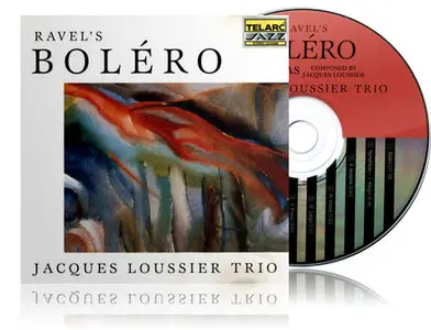 Jacques Loussier Trio - Ravel Bolero Loussier Nympheas [Telarc, 1999]