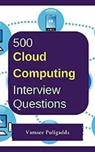 500 Most Important Cloud Computing Interview Questions and Answers