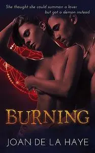 «Burning» by Joan De La Haye