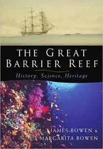 The Great Barrier Reef: History, Science, Heritage (Repost)