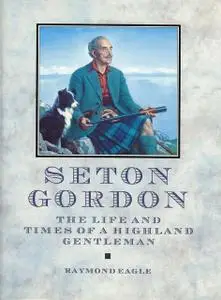 «Seton Gordon» by Raymond Eagle