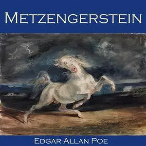 «Metzengerstein» by Edgar Allan Poe