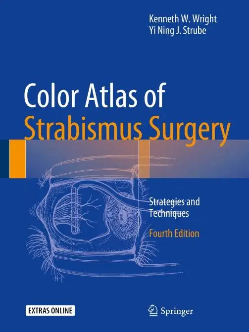Color Atlas Of Strabismus Surgery: Strategies and Techniques, Fourth Edition