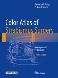 Color Atlas Of Strabismus Surgery: Strategies and Techniques, Fourth Edition