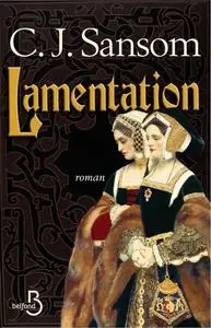 C.J. Sansom, "Lamentation" (repost)
