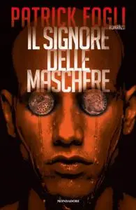 Patrick Fogli - Il signore delle maschere