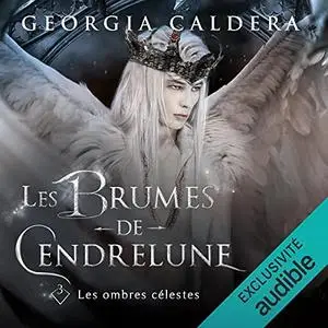 Georgia Caldera, "Les brumes de Cendrelune, tome 3 : Les ombres célestes"
