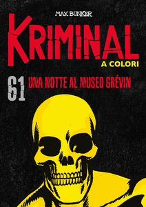 Kriminal A Colori - Volume 61 - Una Notte Al Museo Grévin