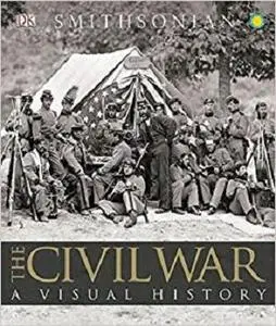 The Civil War: A Visual History