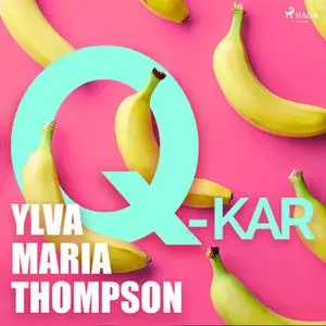 «Q-kar» by Ylva Maria Thompson