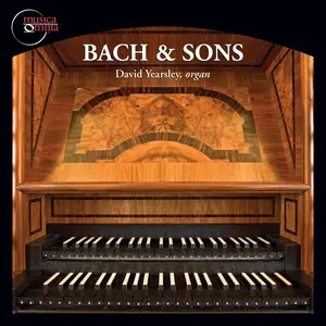 David Yearsley - Bach & Sons at the organ (2016)