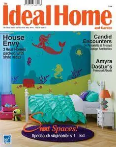 The Ideal Home and Garden India - May 2016