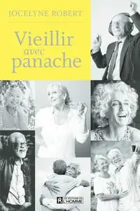 Jocelyne Robert, "Vieillir avec panache"