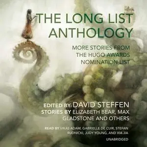 «The Long List Anthology» by Elizabeth Bear,Max Gladstone,David Steffen,others