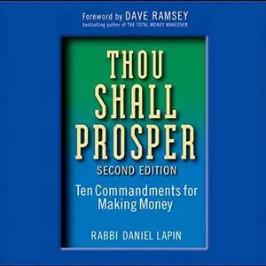 Thou Shall Prosper: Ten Commandments for Making Money, 2nd Edition [Audiobook]