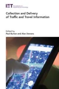 Collection and Delivery of Traffic and Travel Information