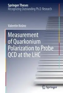 Measurement of Quarkonium Polarization to Probe QCD at the LHC (Repost)