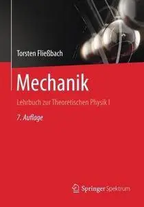 Mechanik: Lehrbuch zur Theoretischen Physik I (Repost)