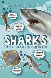 Sharks: Riveting Reads for Curious Kids (Mega Bites)