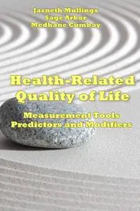 "Health-Related Quality of Life: Measurement Tools, Predictors and Modifiers" ed. by Jasneth Mullings, et al.