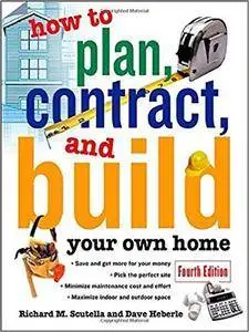 How to Plan, Contract, and Build Your Own Home (4th Edition)