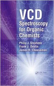 VCD Spectroscopy for Organic Chemists