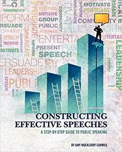 Constructing Effective Speeches: A Step-by-Step Guide to Public Speaking