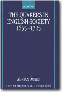 Adrian Davies, «The Quakers in English Society, 1655-1725»