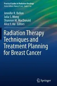 Radiation Therapy Techniques and Treatment Planning for Breast Cancer