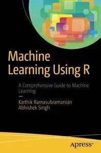 Machine Learning Using R [Repost]