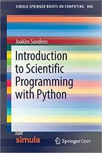 Introduction to Scientific Programming with Python (Simula SpringerBriefs on Computing