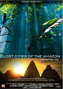 National Geographic Explorer - Lost Cities of the Amazon (2008)