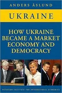 How Ukraine Became a Market Economy and Democracy (repost)