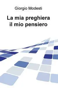 La mia preghiera il mio pensiero