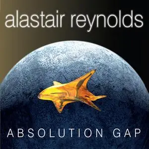 «Absolution Gap» by Alastair Reynolds