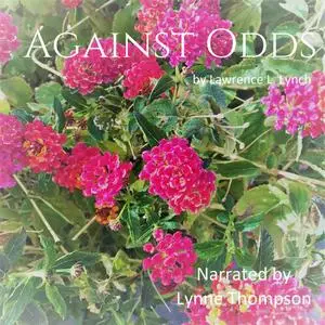 «Against Odds» by Lawrence L.Lynch