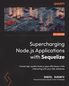 Supercharging Node.js Applications with Sequelize