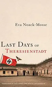 Last Days of Theresienstadt