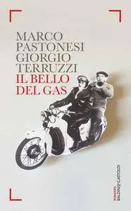 Marco Pastonesi, Giorgio Terruzzi - Il bello del gas