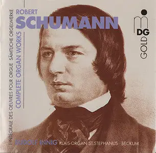 Robert Schumann - Rudolf Innig - Complete Organ Works (1995)