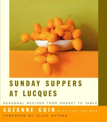 Sunday Suppers at Lucques: Seasonal Recipes from Market to Table (Repost)