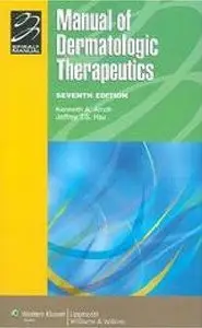 Manual of Dermatologic Therapeutics: With Essentials of Diagnosis by Kenneth A. Arndt